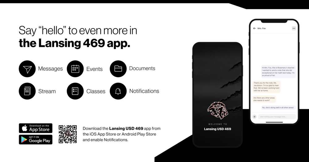Say "hello" to Messaging in the Lansing USD469 app! Download the Lansing USD469 app from the iOS App Store or Android Play Store and enable Notifications.