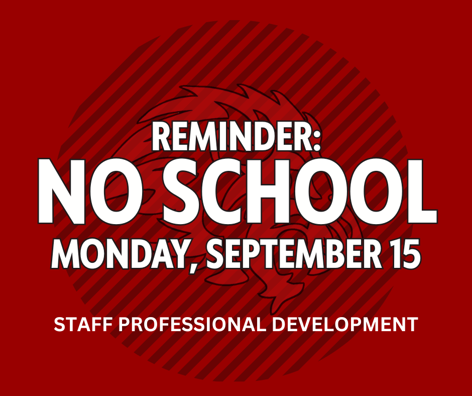 Reminder: No School on Monday, September 15th for Staff Professional Development