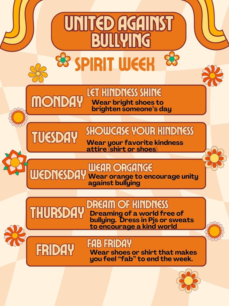 United Against Bullying - Lansing Schools is celebrating United Against Bullying Spirit Week, a time for students and staff to come together to spread kindness, unity, and positivity throughout our schools.  Here’s how everyone can join in:  Monday: Let Kindness Shine Wear bright shoes to brighten someone’s day!  Tuesday: Showcase Your Kindness Wear your favorite kindness attire (shirt or shoes).  Wednesday: Wear Orange Wear orange to encourage unity against bullying.  Thursday: Dream of Kindness Dress in PJs or sweats as we dream of a world free of bullying.   Friday: Fab Friday Wear shoes or a shirt that makes you feel “fab” to end the week with positivity!