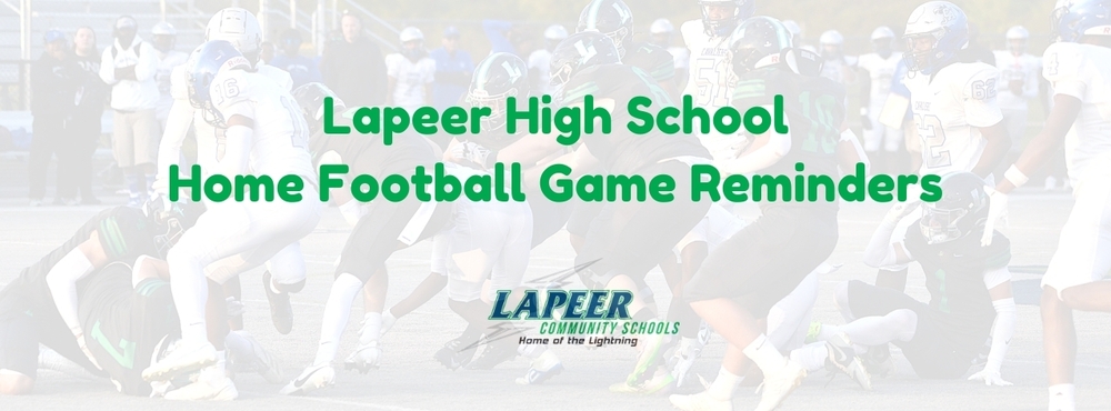 Graphic announcing Lapeer home football game reminders