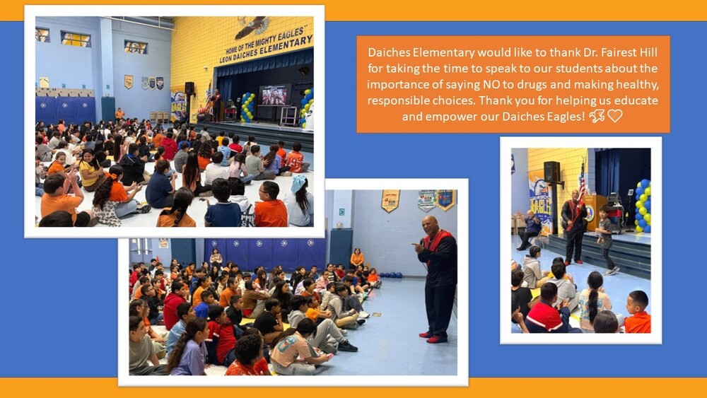 Daiches Elementary would like to thank Dr. Fairest Hill for taking the time to speak to our students about the importance of saying NO to drugs and making healthy, responsible choices. Thank you for helping us educate and empower our Daiches Eagles! 🦅💙💛