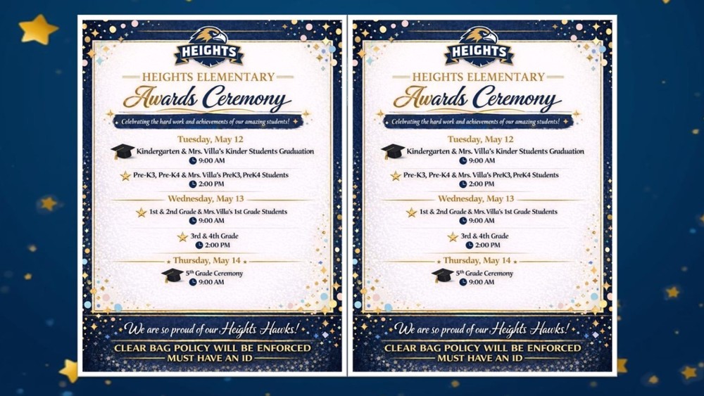 Heights Elementary - Awards Ceremony - Tuesday, May 12, 13 and 14, 2026 - please read flyer for more information