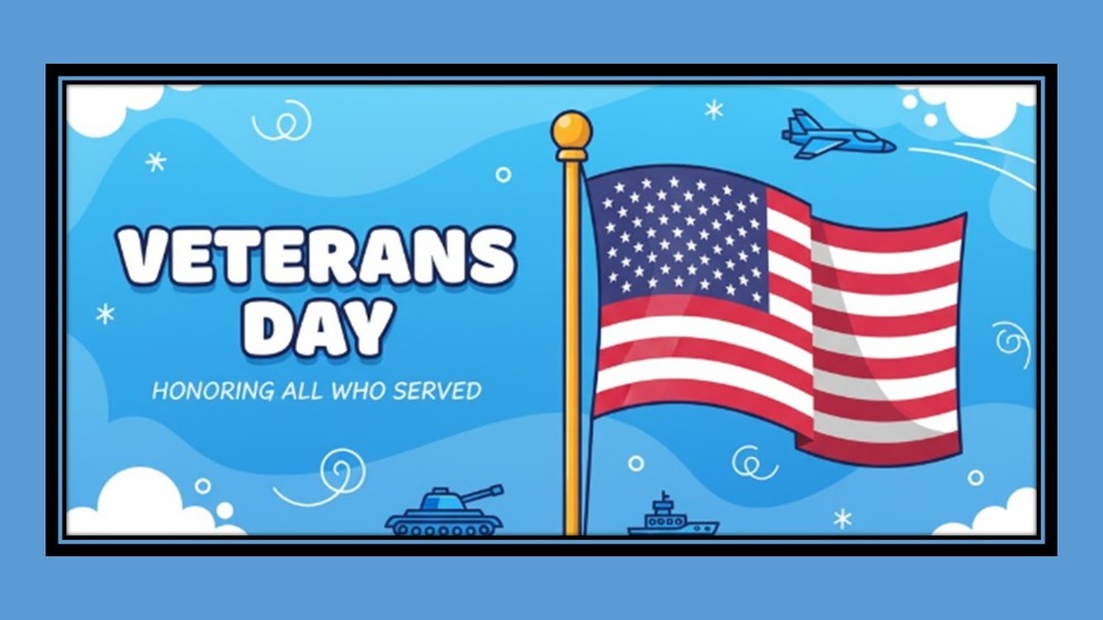 Veterans Day - Honoring All Who Served - Nov. 1, 2025