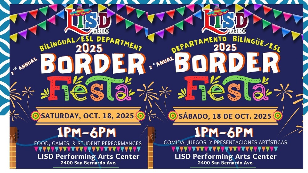 Laredo ISD - Bilingual / ESL Department 2025 Border Fiesta - Oct. 18, 2025 - 1 to 6 pm @ LISD Performing Arts Center