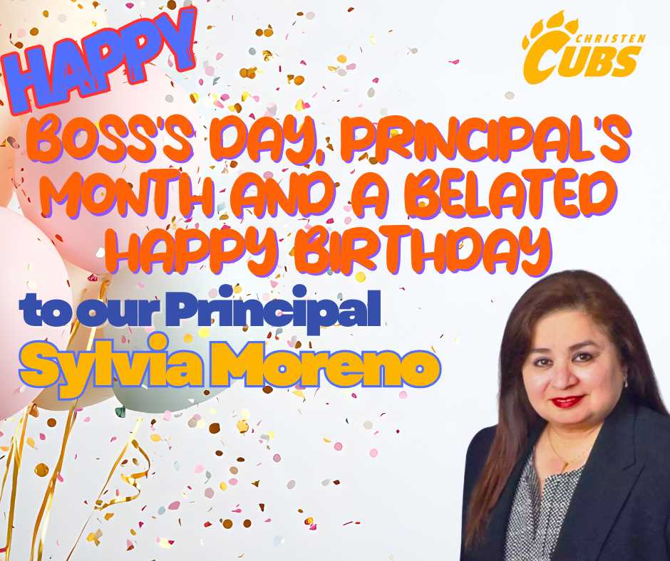 Boss’s Day, Principal’s Month and a belated Happy Birthday