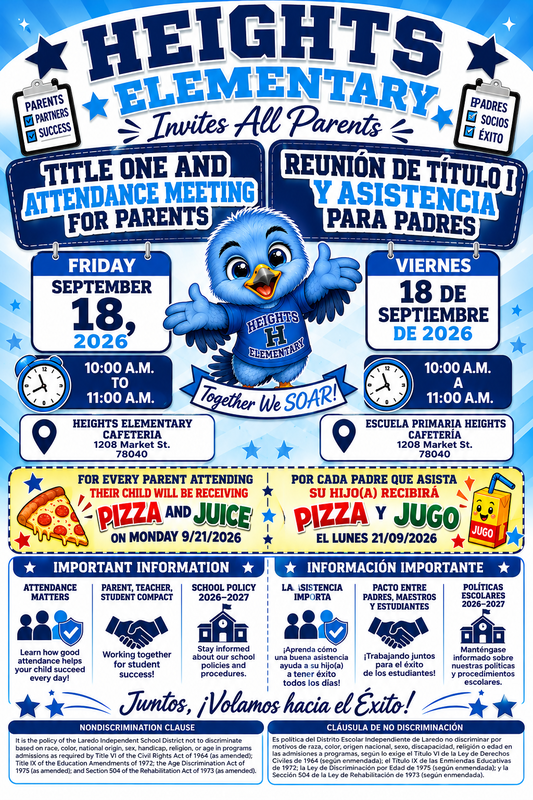Heights Title One Attendance Meeting for parents Sept. 16 @ 10 am (English Session)  Heights Title One Attendance Meeting for parents Sept. 18 @ 10 am  (Spanish Session)