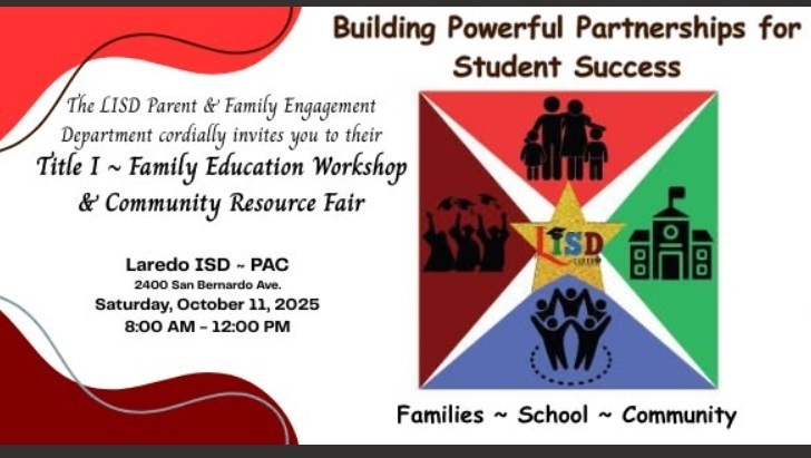 LISD Parent & Family Engagement Department invites you to the Title I - Family Education Workshop @ LISD - PAC - Saturday, Oct. 11, 2025 - 8am