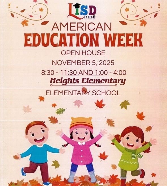 Heights Elementary - Open House - Nov. 5, 2025   at 8:30 - 11:30 am  and  1:00 - 4:00 pm