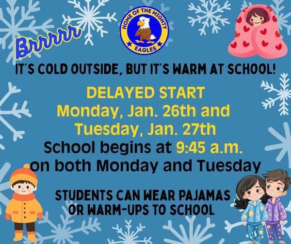 School begins at 9:45 a.m. on Monday and Tuesday!!  We want to see all our EAGLES at school!!