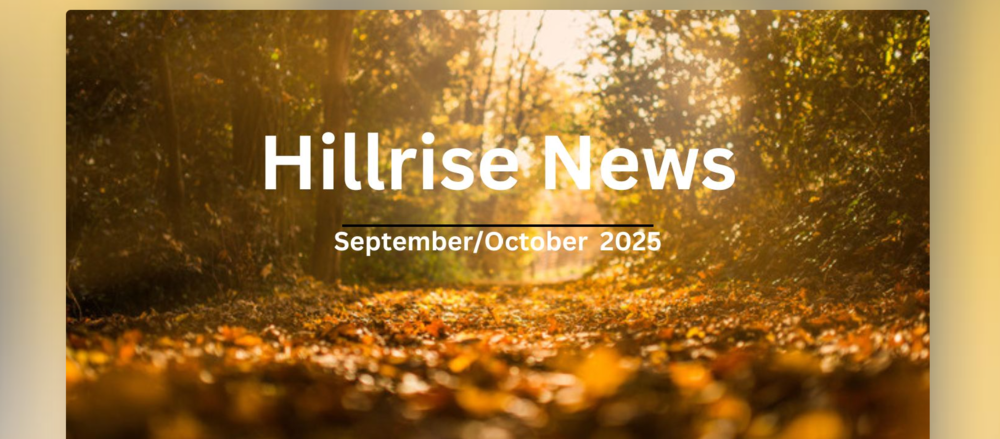 Hillrise News September October 2025