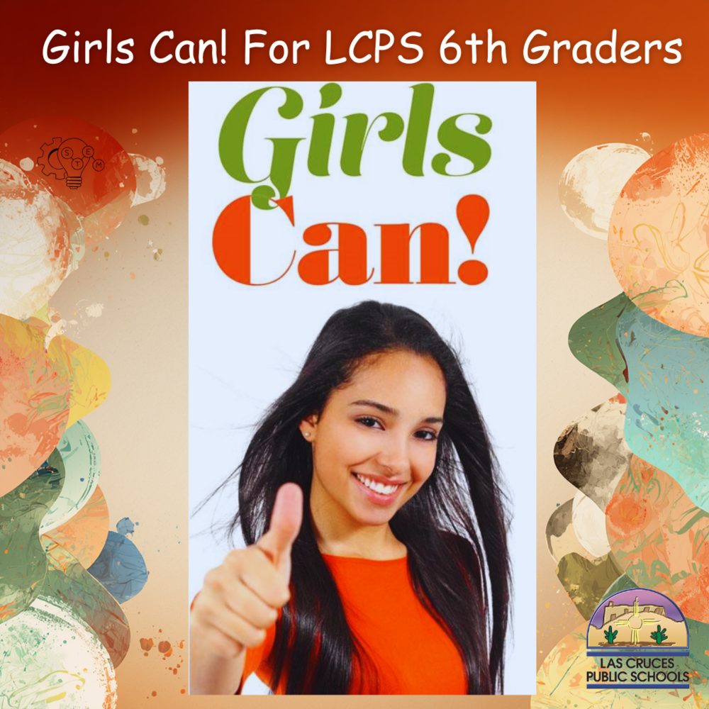 Register Today: Girls Can! Career Exploration Workshop for 6th Grade Girls About Girls Can!