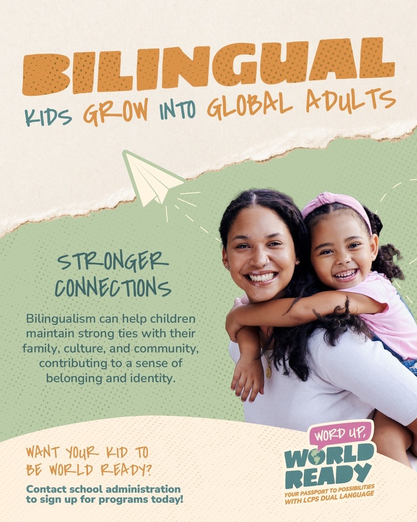 Bright futures start with Dual Language at LCPS! Kids grow in confidence, culture, and communication.