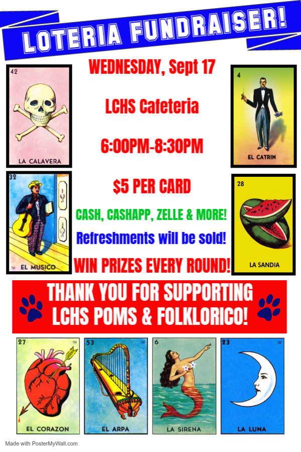 In honor of Hispanic Heritage Month, join us for a fun-filled night of Lotería!  Come out tomorrow night, Sept. 17 from 6–8:30 PM, in the cafeteria to support our LCPS Poms and Folklórico dancers.  Bring your friends, enjoy the games, and help celebrate culture and community!  See flyer for details.