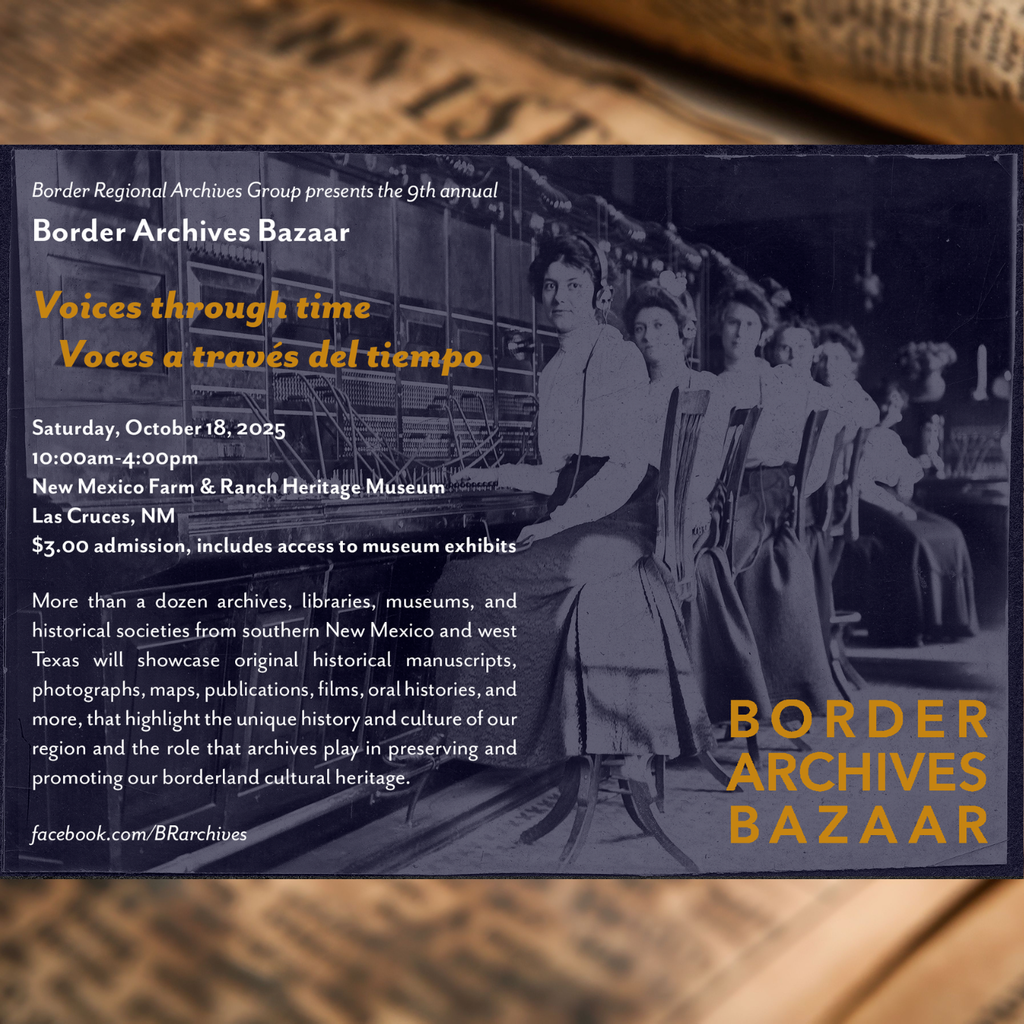 Border Regional Archives Group presents the 9th Annual Border Archives Bazaar: Voices Through Time