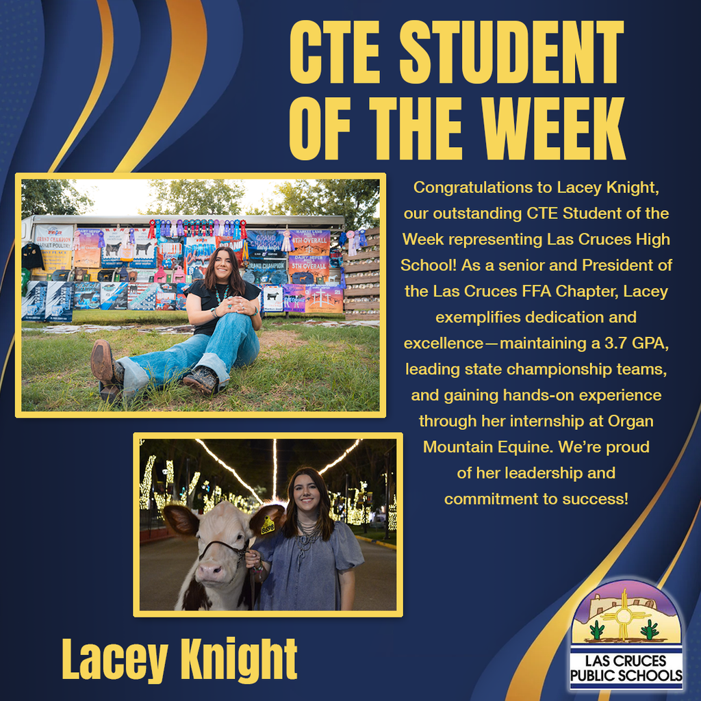 Congratulations to Lacey Knight, our outstanding CTE Student of the Week representing Las Cruces High School!