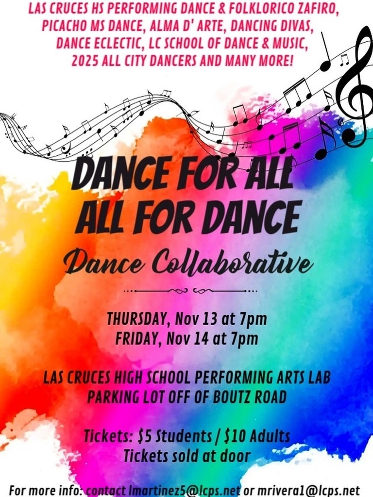 TONIGHT & TOMORROW! Dance for All - All for Dance: Dance Collaborative featuring our very own Las Cruces Public Schools LCHS Performing Dance, LCHS Folklorico Zafiro, Picacho Dance, and the 2025 LCPS All-City Dancers.