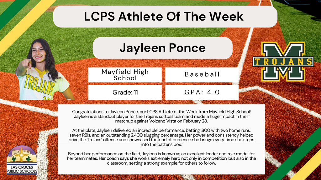 Congratulations to Jayleen Ponce, our LCPS Athlete of the Week from Mayfield! She went 4-for-5 (.800) with 2 HRs, 7 RBIs and a 2.400 slugging percentage in a Feb. 28 win over Volcano Vista. A leader on the field and in the classroom.