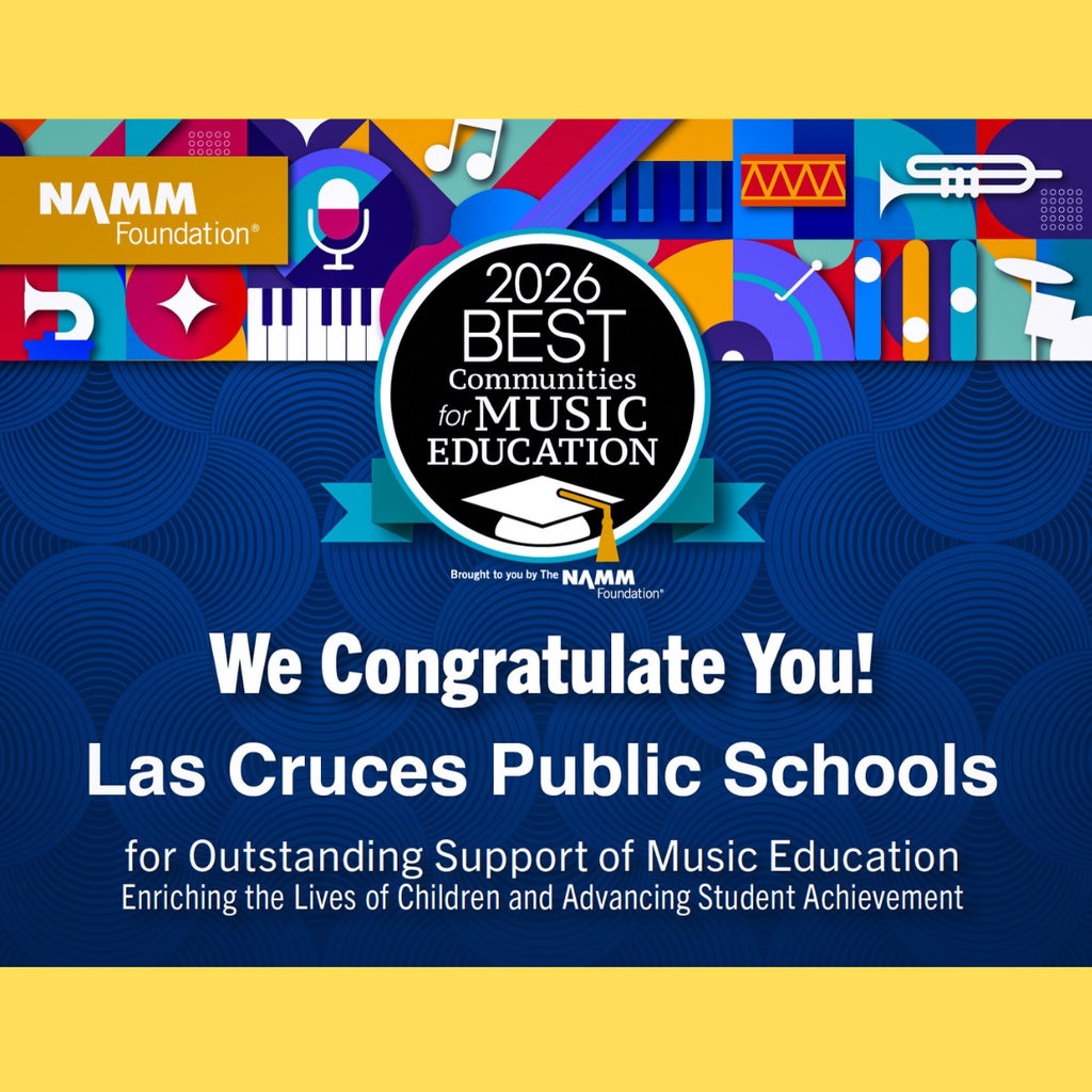 We are incredibly grateful to the NAMM Foundation for recognizing Las Cruces Public Schools as one of the 2026 Best Communities for Music Education. 