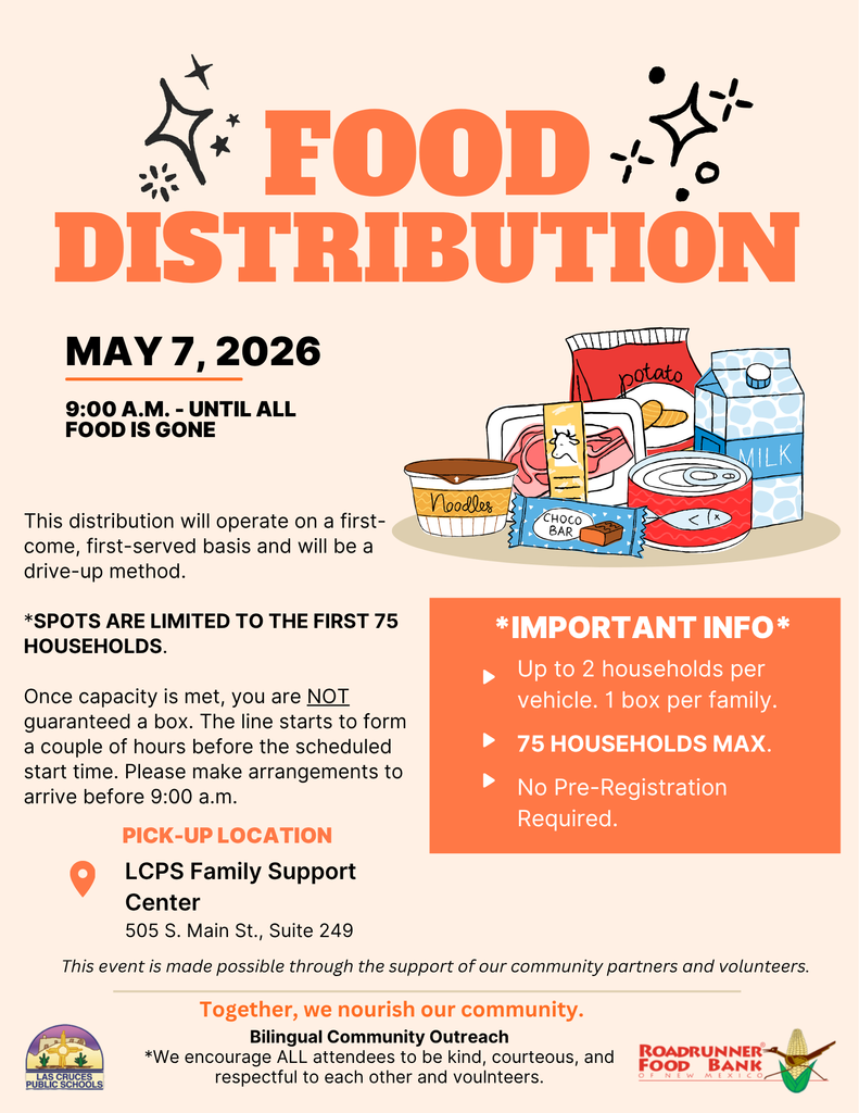 Las Cruces Public Schools will host a drive-thru food distribution on Thursday, May 7, at 9:00 AM in front of the LCPS Family Support Center