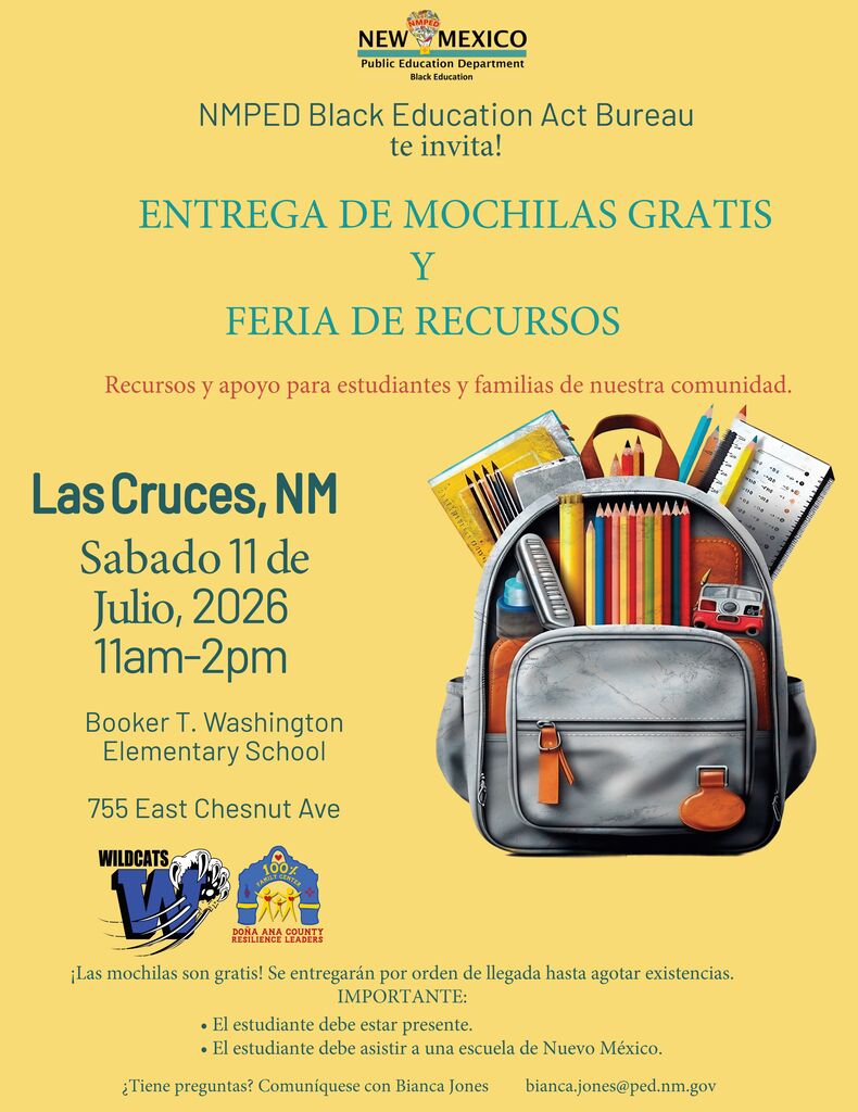 La Oficina de la Ley de Educación para Estudiantes Negros del Departamento de Educación Pública de Nuevo México organizará una entrega gratuita de mochilas y una feria de recursos el sábado 11 de julio, de 11:00 a. m. a 2:00 p. m., en Booker T. Washington Community Elementary School, 755 E. Chestnut Ave.ubicada en 755 E. Chestnut Ave.