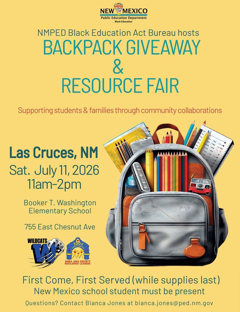 The New Mexico Public Education Department's Black Education Act Bureau is hosting a Backpack Giveaway and Resource Fair on Saturday, July 11, from 11:00 a.m. to 2:00 p.m. at Booker T. Washington Community Elementary School, 755 E. Chestnut Ave.