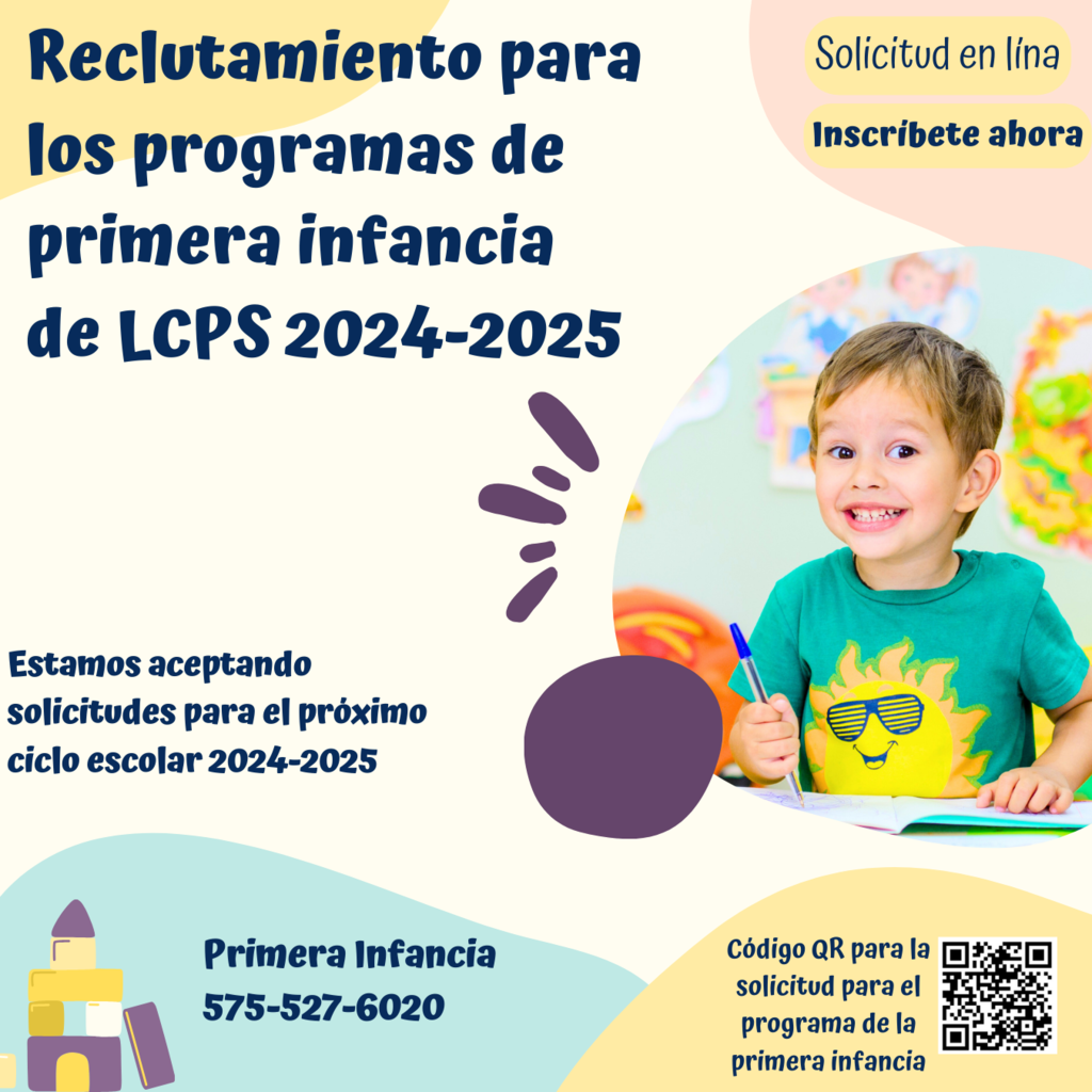 Las Escuelas Públicas de Las Cruces están aceptando solicitudes para programas de primera infancia para el año escolar 2024-2025. Para NM PreK, su hijo debe tener 3 o 4 años antes del 1 de septiembre de 2024. Para Head Start, su hijo debe tener 3 o 4 años antes del 1 de septiembre de 2024