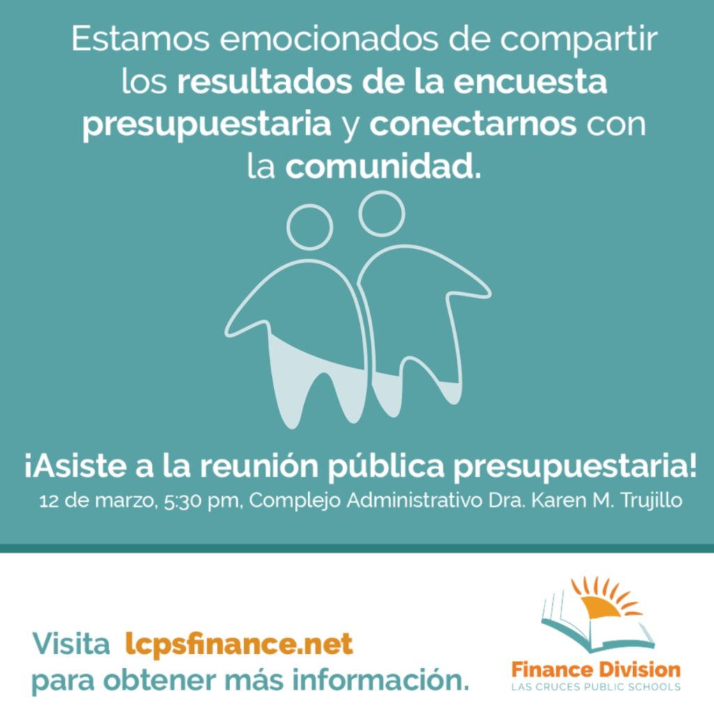 Acompáñenos esta noche, por la tarde, a la reunión pública sobre el presupuesto de LCPS que se llevará a cabo en la sala de juntas del Complejo Administrativo Dr. Karen M. Trujillo a las 5:30 p.m. Las Cruces Public Schools #BudgetTownHall   Aprende más: lcpsfinance.net 