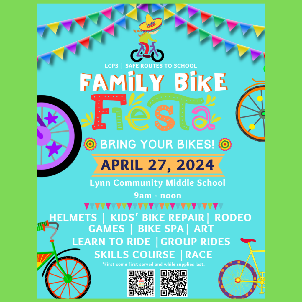 Join LCPS for the Safe Routes To School Family Bike Fiesta! The event is happening on April 27, 2024 at Lynn Community Middle School from 9am-noon. See flyer for details!