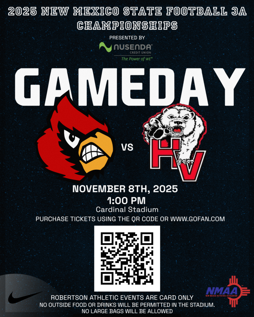 Football playoffs against Hatch Valley. Saturday 11/8/2025. 1:00 pm @ Cardinal Stadium. NO OUTSIDE FOOD OR DRINKS. NO BAGS. TICKETS MUST BE PURCHASED ON WWW.GOFAN.COM. No ticket sales at gate.