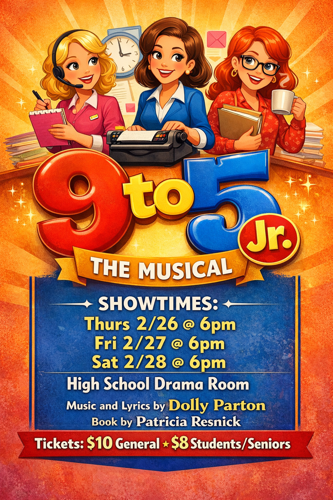 Punch in for laughs! ‘9 to 5 Jr.’ brings big talent, bigger hair, and office mayhem to our high school stage.  Clock in, sit back, and get ready to giggle THIS Thursday, Friday and Saturday! $10 General, $8 Students/Seniors