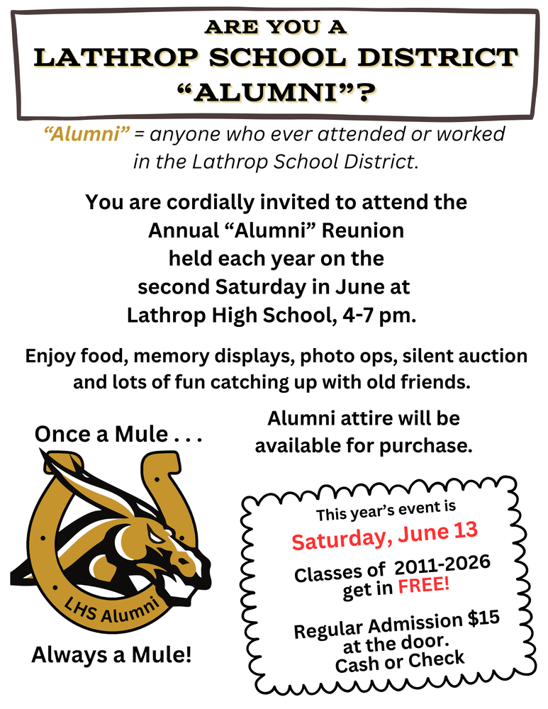 Lathrop School District Annual Alumni Reunion flyer for Saturday, June 13, from 4 to 7 PM at Lathrop High School. Features food, memory displays, and a silent auction. Admission is free for classes of 2011 to 2026, and $15 at the door (cash or check) for regular admission. Includes the LHS Alumni mule mascot logo.