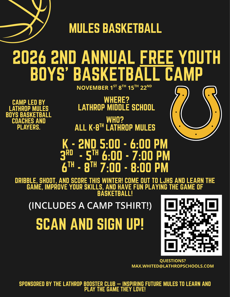 Flyer for the 2026 Free Youth Boys’ Basketball Camp for K-8th Lathrop Mules. Held at Lathrop Middle School on November 1st, 8th, 15th, and 22nd. Schedule: K-2nd at 5-6 PM; 3rd-5th at 6-7 PM; 6th-8th at 7-8 PM. Includes a free t-shirt. Features a QR code to scan and sign up, and contact email max.whited@lathropschools.com. Sponsored by Lathrop Booster Club.