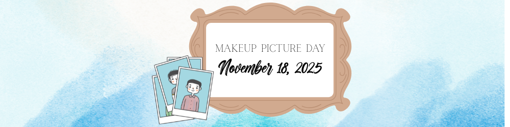 2025 fall makeup picture day will be November 18