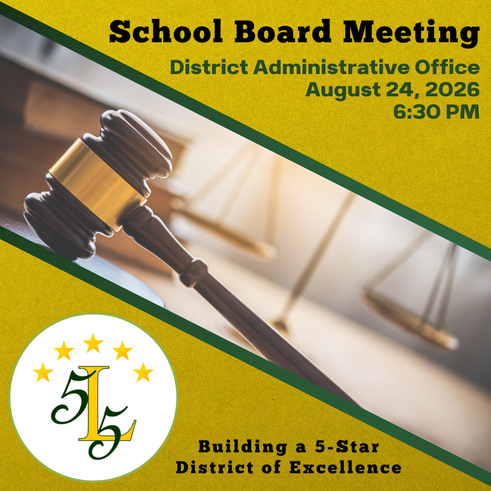 School Board Meeting District Administrative Office August 24, 2026 6:30 PM Building a 5 Star District of Excellence
