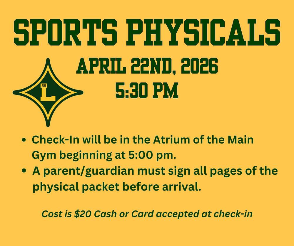 Sports Physicals April 22, 2026, 5:30 PM. Checkin  will be inb the Atrium of the  Main Gym beginning at 5:00 PM.  A parent/guardian must sign all pages of the physical packet before arrival.