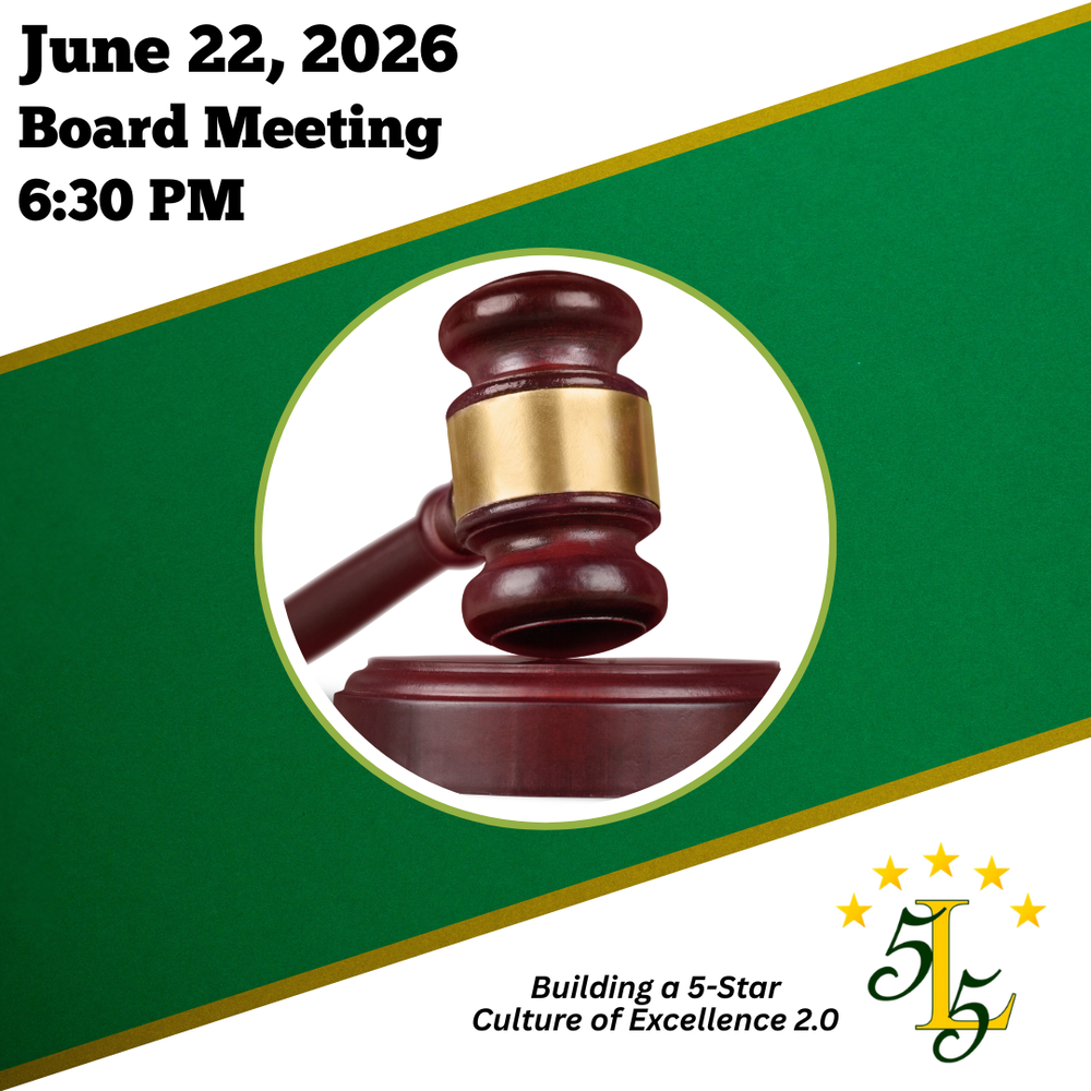 Building a 5-Star Culture of Excellence  2.0. June 22, 2026 Board Meeting 6:30 PM.