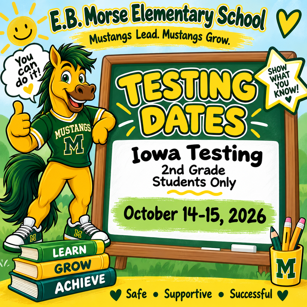 Flyer with Testing Dates: Iowa Testing for Second Grade Students Only October 14-15, 2026. Images on flyer have books and a Mustang.