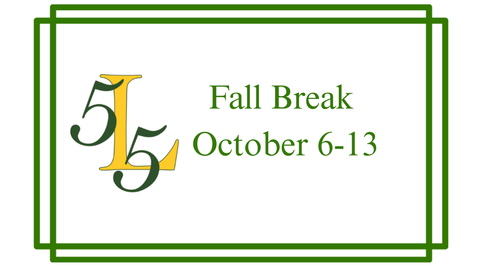 Fall break will be from October 6-13th 2025