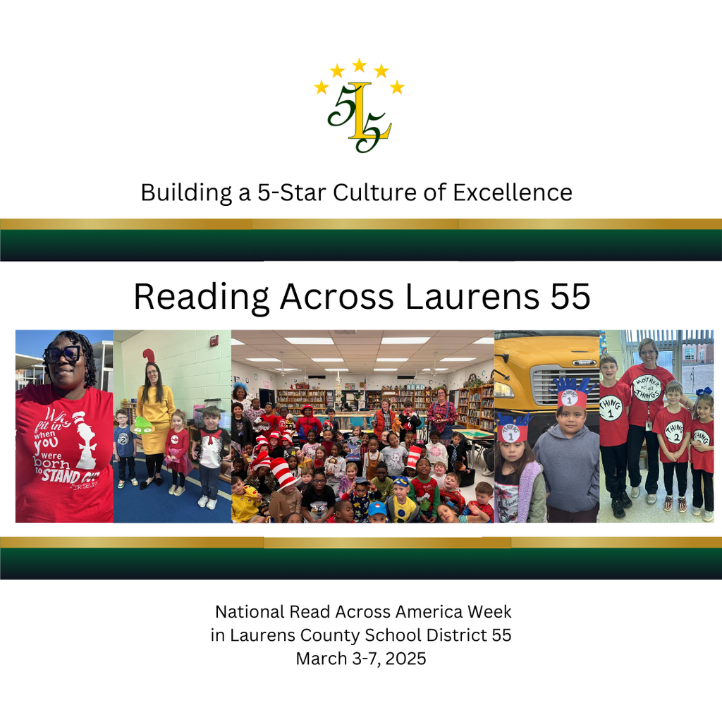 Building a 5-Star Culture of Excellence Reading Across Laurens 55 National Read Across America Week in Laurens County School District 55 March 3-7, 2025
