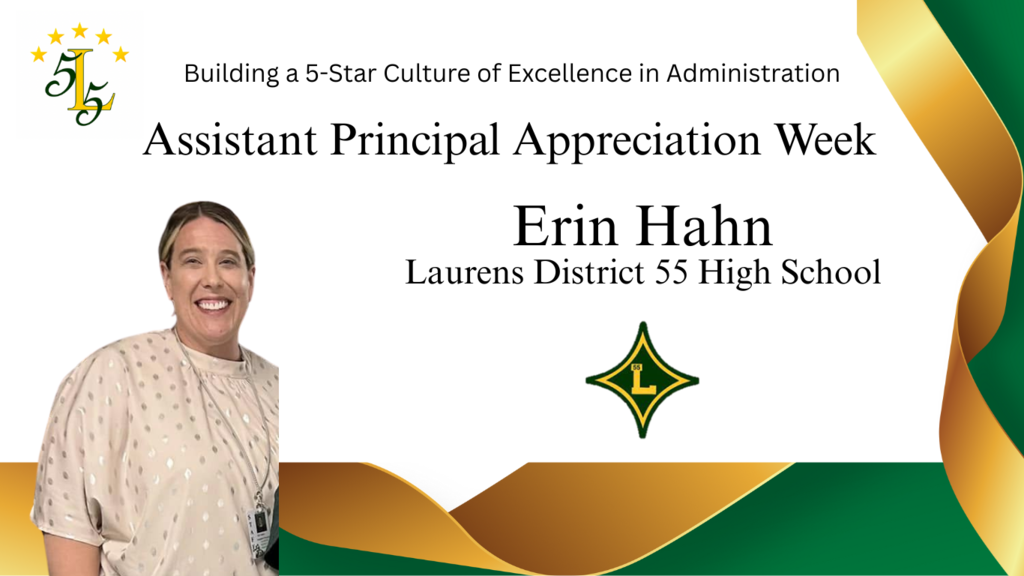 Building a 5-Star Culture of Excellence in Administration Assistant Principal Appreciation Week Erin Hahn Laurens District 55 High School