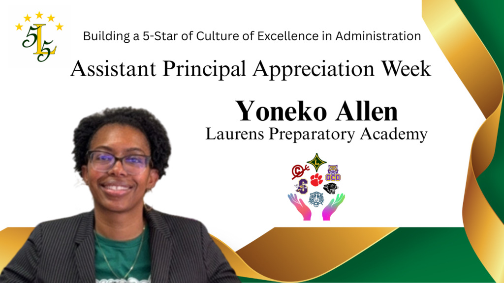 Building a 5-Star Culture of Excellence in Administration Assistant Principal Appreciation Week Yoneko Allen Laurens Preparatory Academy