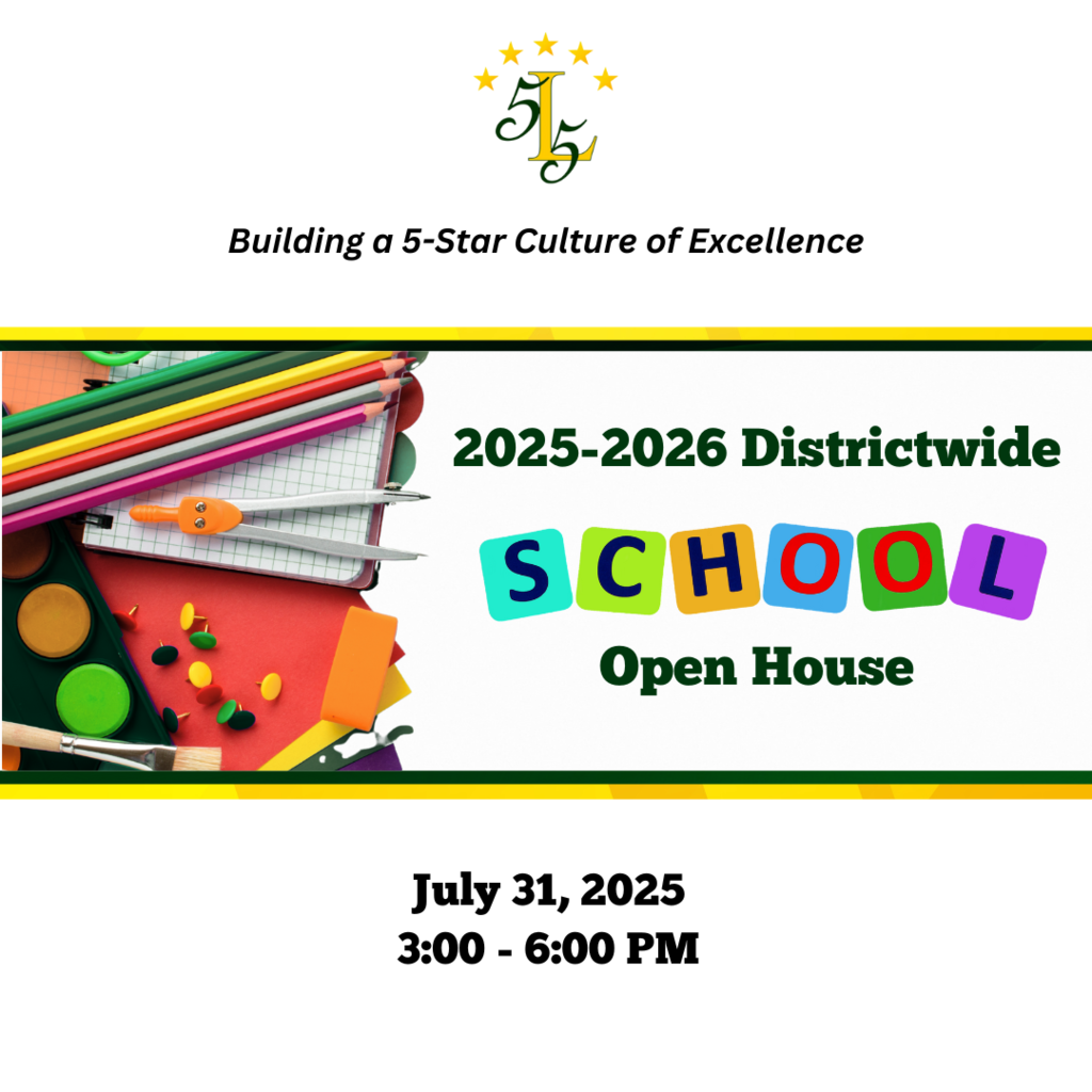 Laurens County School District 55, Building a 5-Star Culture of Excellence. 2025-2026 Districtwide School Open House. July 31, 2025, 3-6 PM.