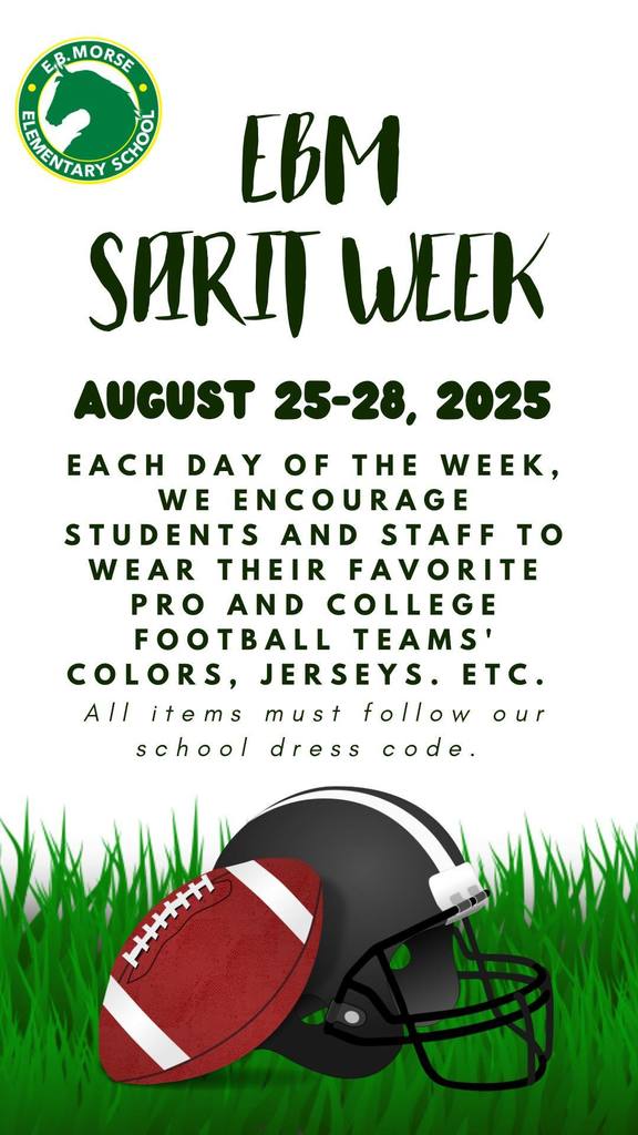 EBM Spirit Week.  August 25-28, 2025.  Each day of the week, we encourage students and staff to wear their favorite pro and college football teams colors, jersey, etc.  (All items must follow our school dress code)