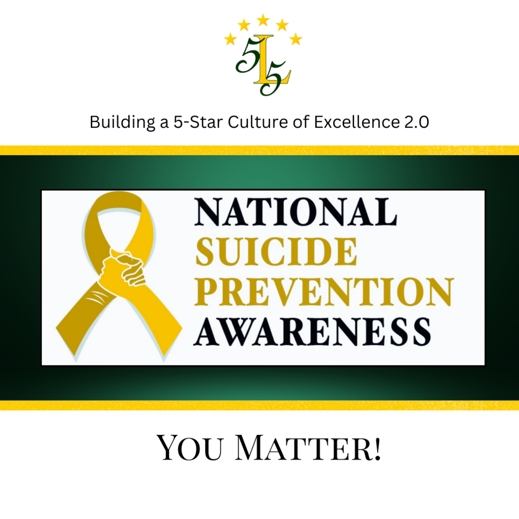 Building a 5-Star Culture of Excellence 2.0. National Suicide Prevention Awareness. You Matter!