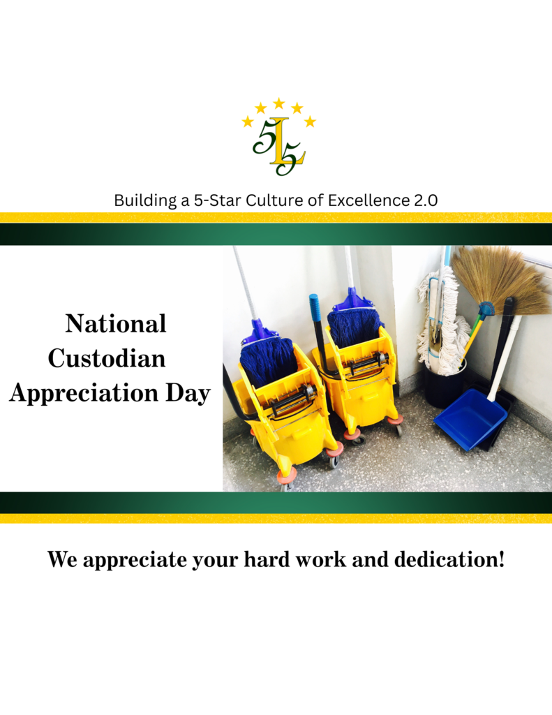 Building a 5-Star Culture of Excellence 2.0. National Custodian Appreciation Day. We appreciate your hard work and dedication!