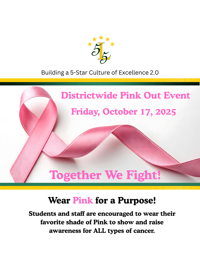 Building a 5-Star Culture of Excellence 2.0. Distrctwide Pink Out Event. Friday, October 17, 2025. Together We Fight!