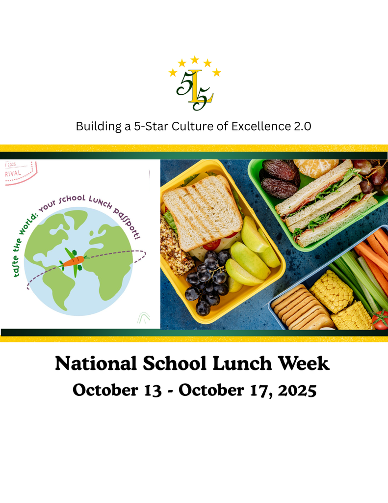 Building a 5-Star Culture of Excellence 2.0. Taste the world:Your school lunch passport! National School Lunch Week. Ocotober 13-17, 2025