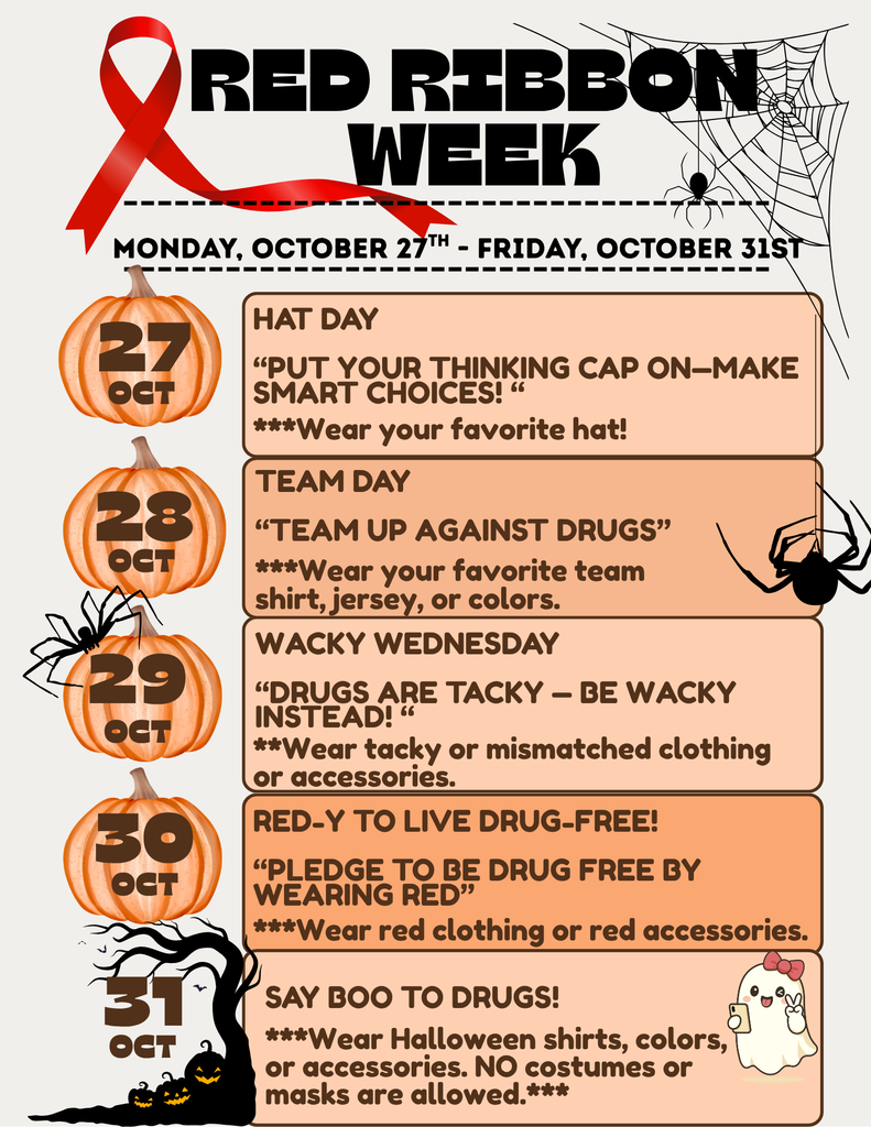 Red Ribbon Week Activities Oct 27- Hat Day, Oct 28-Team Day, Oct.29- Wacky Tacky Day, October 30- Wear Red, October 31- Wear Halloween, shirts, colors