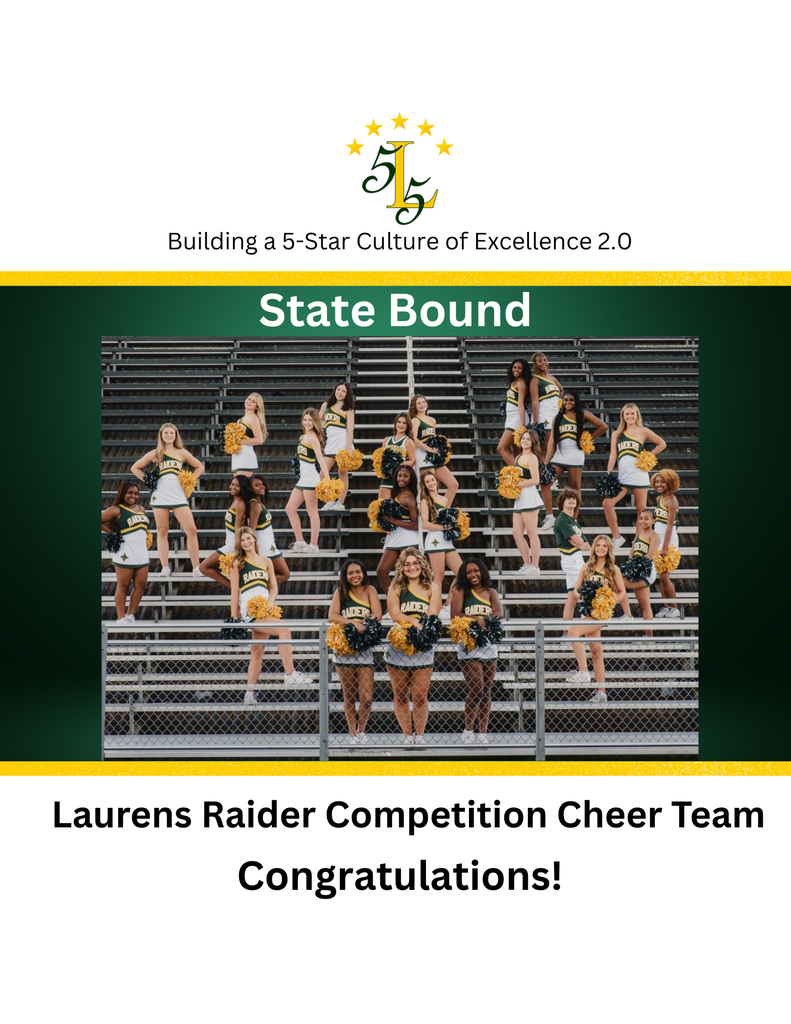 Building a 5-Star Culture of Excellence 2.0. State Bound. Laurens Raider Compettion Cheer Team . Congratulations.