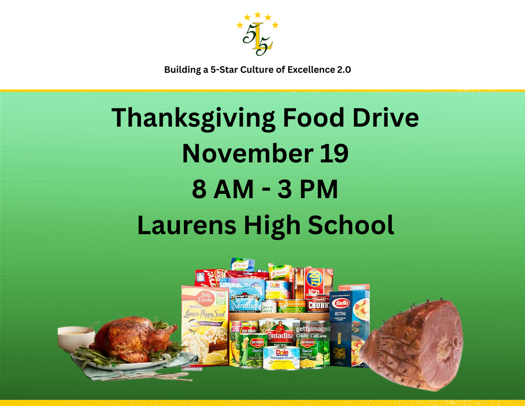 Building a 5-Star Culture of Excellence 2.0. Thanksgiving Food Drive. November 19. 8 AM - 3 PM Laurens High School.